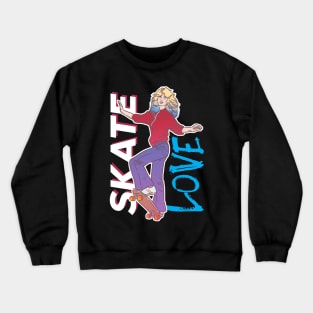 Skate love Crewneck Sweatshirt